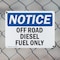 Signmission Off Road Diesel Fuel Only OSHA Notice Sign, Plastic, 14in W x 10in L, 2PK OS-2PACK-NS-P-1014-L-16929 - alternate 6